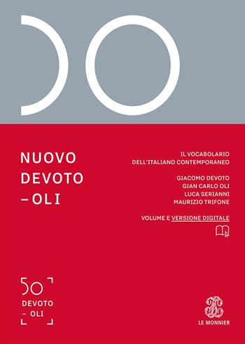 Nuovo Devoto-Oli. Il vocabolario dell’italiano contemporaneo 2024. - Giacomo Devoto, Gian Carlo Oli, Luca Serianni - Libro Le Monnier 2023 | Libraccio.it
