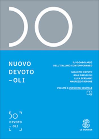Nuovo Devoto-Oli. Il vocabolario dell’italiano contemporaneo 2026. - Giacomo Devoto, Gian Carlo Oli - Libro Le Monnier 2025 | Libraccio.it