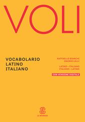 Voli. Vocabolario Latino Italiano. Vocabolario + Vademecum del latinista + Versione digitale