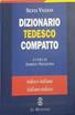 Dizionario tedesco compatto. Tedesco-italiano, italiano-tedesco - Silvia Vigiani - Libro Mondadori Education 2003 | Libraccio.it