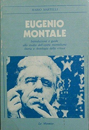 Eugenio Montale - Mario Martelli - Libro Mondadori Education 1982, Profili letterari | Libraccio.it