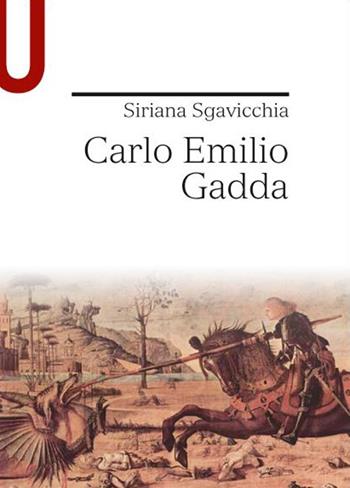 Carlo Emilio Gadda - Siriana Sgavicchia - Libro Mondadori Education 2013, Univ. Strumenti/Leggere classici italiani | Libraccio.it