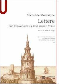 Lettere. Testo originale a fronte - Michel de Montaigne - Libro Mondadori Education 2010, Filosofia | Libraccio.it