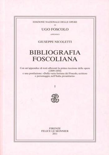 Bibliografia foscoliana - Giuseppe Nicoletti - Libro Mondadori Education 2011, Ediz.nazionale delle opere di U.Foscolo | Libraccio.it