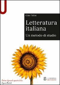 Letteratura italiana. Un metodo di studio - Gino Tellini - Libro Mondadori Education 2011, Sintesi | Libraccio.it