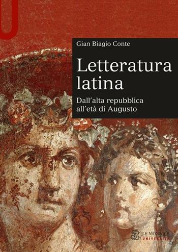 Letteratura latina. Vol. 1: Dall'alta repubblica all'età di Augusto. - Gian Biagio Conte - Libro Mondadori Education 2012, Sintesi | Libraccio.it