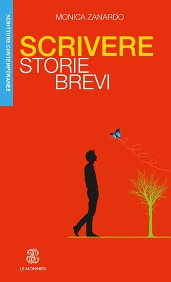 Scrivere storie brevi - Monica Zanardo - Libro Mondadori Education 2013 | Libraccio.it