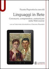 Linguaggi in rete. Conoscere, comprendere, comunicare nella Web society