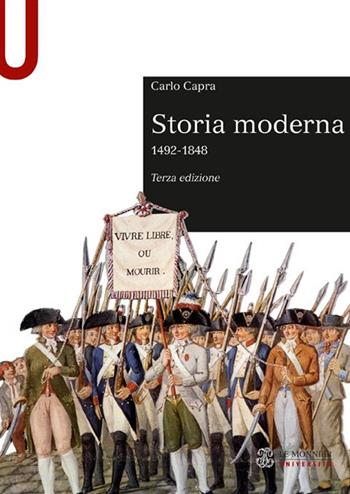 Storia moderna 1492-1848 - Carlo Capra - Libro Mondadori Education 2016, Le Monnier università. Sintesi | Libraccio.it