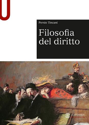 Filosofia del diritto - Persio Tincani - Libro Mondadori Education 2017, Sintesi | Libraccio.it
