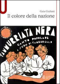 Il colore della nazione - Gaia Giuliani - Libro Mondadori Education 2016 | Libraccio.it