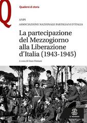 La partecipazione del Mezzogiorno alla Liberazione d'Italia (1943-1945)