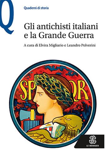 Gli antichisti italiani e la grande guerra  - Libro Mondadori Education 2017, Quaderni di storia | Libraccio.it