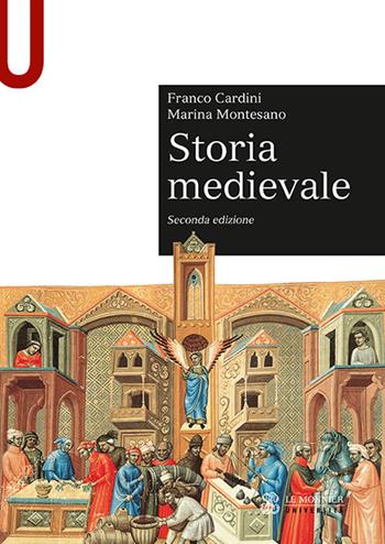 Storia medievale - Franco Cardini, Marina Montesano - Libro Le Monnier Università 2019, Sintesi | Libraccio.it