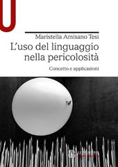 L' uso del linguaggio nella pericolosità. Concetto e applicazioni