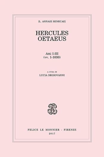 Hercules oetaeus. Vol. 1 - Lucio Anneo Seneca - Libro Mondadori Education 2018, Biblioteca nazionale | Libraccio.it