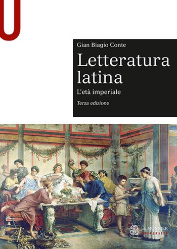 Letteratura latina. Vol. 2: età imperiale, L'. - Gian Biagio Conte - Libro Le Monnier Università 2019, Sintesi | Libraccio.it