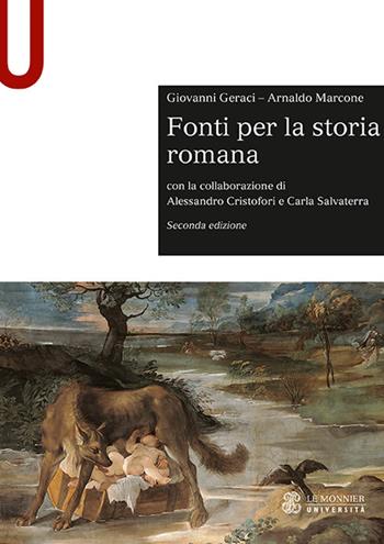 Fonti per la storia romana - Giovanni Geraci, Arnaldo Marcone, Alessandro Cristofori - Libro Le Monnier Università 2019, Sintesi | Libraccio.it