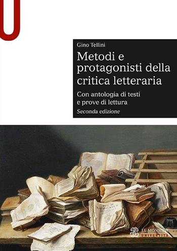 Metodi e protagonisti della critica letteraria. Con antologia di testi e prove di lettura - Gino Tellini - Libro Le Monnier Università 2019, Sintesi | Libraccio.it