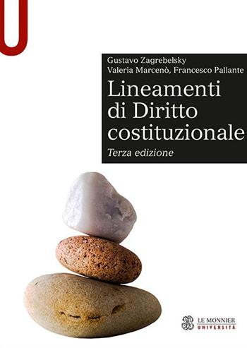 Lineamenti di diritto costituzionale - Gustavo Zagrebelsky, Valeria Marcenò, Francesco Pallante - Libro Le Monnier Università 2020 | Libraccio.it