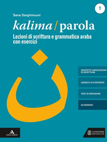 Kalima/Parola. Con libro digitale con 28 videolezioni di scrittura. Con CD-Audio - Sana Darghmouni - Libro Le Monnier Università 2019 | Libraccio.it