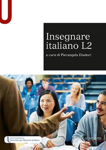 Insegnare italiano L2  - Libro Le Monnier Università 2019, Sintesi | Libraccio.it