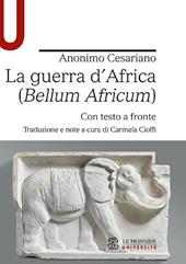 La guerra d'Africa (Bellum Africum). Testo latino a fronte