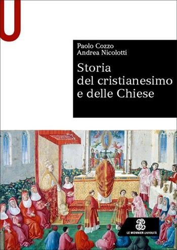 Storia del cristianesimo e delle Chiese - Paolo Cozzo, Andrea Nicolotti - Libro Le Monnier Università 2025, Sintesi | Libraccio.it