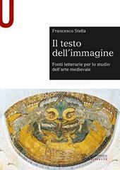 Il testo dell'immagine. Fonti letterarie per lo studio dell’arte medievale