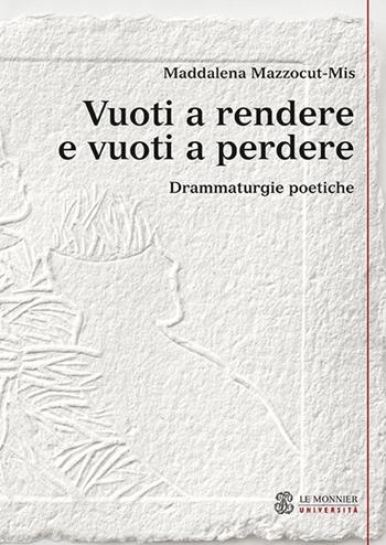 Vuoti a rendere e vuoti a perdere - Maddalena Mazzocut-Mis - Libro Le Monnier Università 2021, Studi sul mondo antico | Libraccio.it