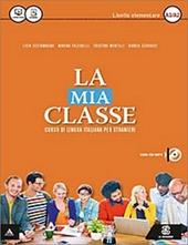 La mia classe. Corso di lingua italiana per stranieri. Livello elementare (A1-A2). Guida per l'insegnante. CD Audio formato MP3