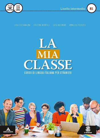La mia classe. Corso di lingua italiana per stranieri. Livello intermedio (B1). Con CD Audio formato MP3  - Libro Mondadori Education 2016 | Libraccio.it