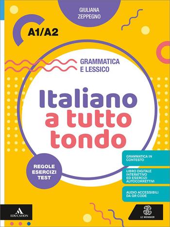 Italiano a tutto tondo A1/A2. Con Audio - Giuliana Zeppegno - Libro Le Monnier 2026 | Libraccio.it