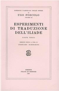 Opere. Vol. 3\3: Esperimenti di traduzione dell'iliade. - Ugo Foscolo - Libro Mondadori Education 1967, Ediz.nazionale delle opere di U.Foscolo | Libraccio.it