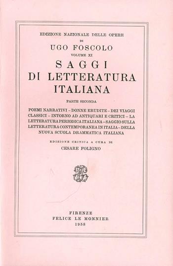 Opere. Vol. 11\2: Saggi di letteratura italiana. - Ugo Foscolo - Libro Mondadori Education 1958, Ediz.nazionale delle opere di U.Foscolo | Libraccio.it
