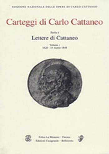 Carteggi di Carlo Cattaneo. Lettere di Cattaneo. Vol. 1 - Carlo Cattaneo - Libro Mondadori Education | Libraccio.it