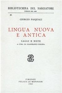 Lingua nuova e antica - Giorgio Pasquali - Libro Mondadori Education 1985, Bibliotechina del Saggiatore | Libraccio.it