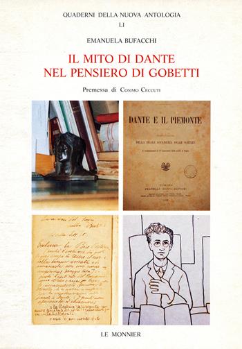 Il mito di Dante nel pensiero di Gobetti - Emanuela Bufacchi - Libro Mondadori Education 1995, Quaderni Nuova antologia | Libraccio.it