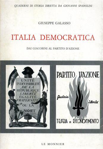 Italia democratica. Dai giacobini al Partito d'Azione - Giuseppe Galasso - Libro Mondadori Education 1986, Quaderni di storia | Libraccio.it