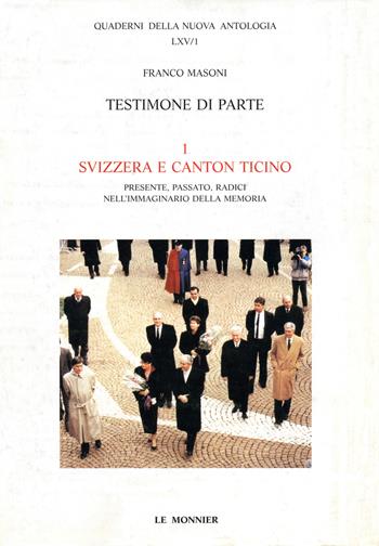 Testimone di parte Svizzera e Canton Ticino - Franco Masoni - Libro Mondadori Education 2004 | Libraccio.it