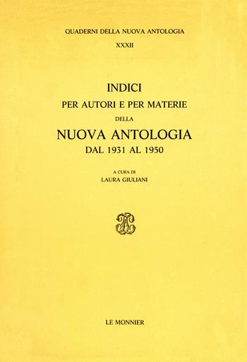 Indici per autori e per materie della Nuova Antologia (1931-1950)  - Libro Mondadori Education 1988, Quaderni Nuova antologia | Libraccio.it