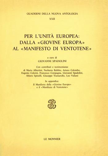 Per l'unità europea: dalla «Giovine Europa» al «Manifesto di Ventotene»  - Libro Mondadori Education 1984, Quaderni Nuova antologia | Libraccio.it