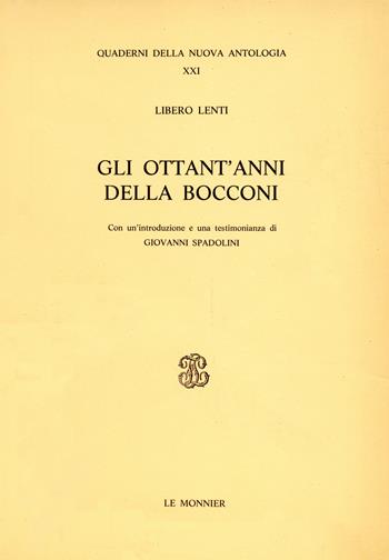 Gli ottant'anni della «Bocconi» - Libero Lenti - Libro Mondadori Education 1984, Quaderni Nuova antologia | Libraccio.it