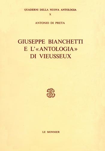 Giuseppe Bianchetti e l'«Antologia» di Vieusseux - Antonio Di Preta - Libro Mondadori Education 1981, Quaderni Nuova antologia | Libraccio.it