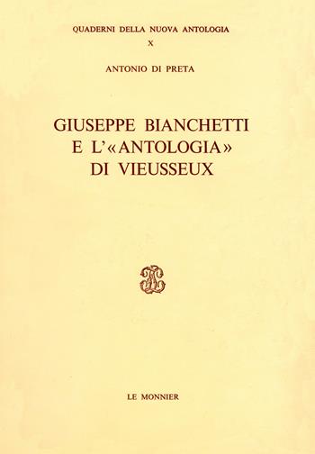 Giuseppe Bianchetti e l'«Antologia» di Vieusseux - Antonio Di Preta - Libro Mondadori Education 1981, Quaderni Nuova antologia | Libraccio.it