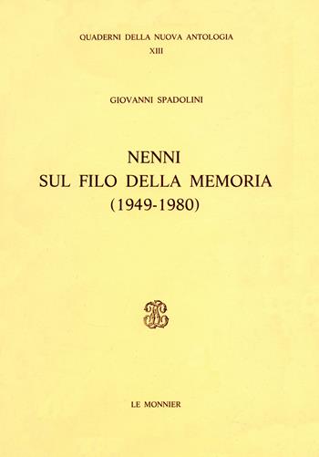 Nenni sul filo della memoria (1949-1980) - Giovanni Spadolini - Libro Mondadori Education 1982, Quaderni Nuova antologia | Libraccio.it