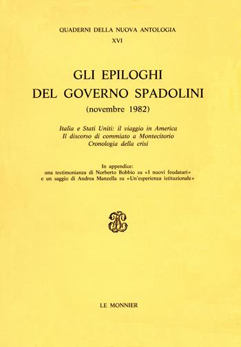 Gli epiloghi del governo Spadolini (novembre 1982)  - Libro Mondadori Education 1983, Quaderni Nuova antologia | Libraccio.it