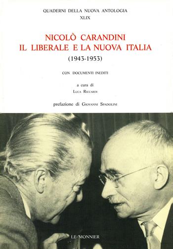 Nicolò Carandini. Il liberale e la nuova Italia (1943-1953) - L. Riccardi - Libro Mondadori Education 1993, Quaderni Nuova antologia | Libraccio.it