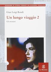 Un lungo viaggio. Vol. 2: Gli stranieri