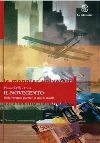 Il Novecento. Dalla grande guerra ai giorni nostri - Franco Della Peruta - Libro Mondadori Education 2000 | Libraccio.it